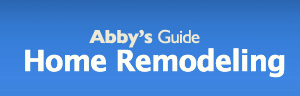 Abby's Guide to Home Remodeling